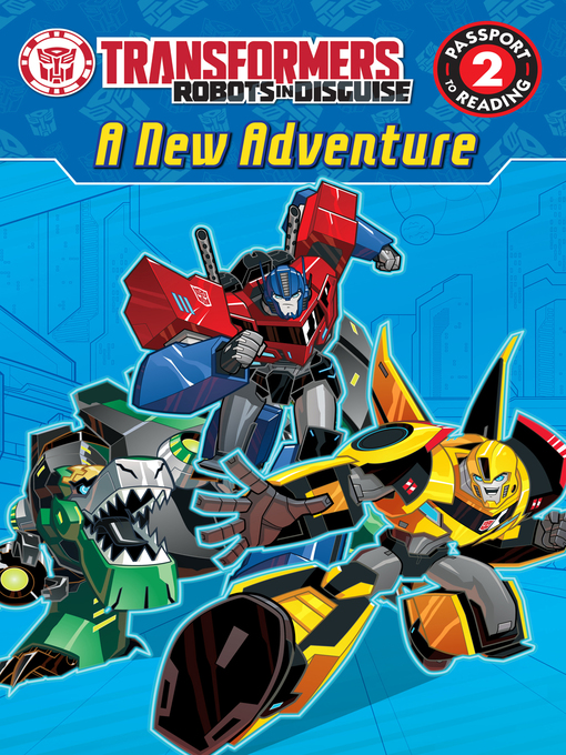 Title details for Transformers: A New Adventure by Steve Foxe - Available